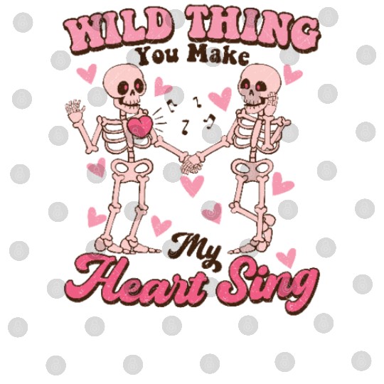 Wild Thing You Make My Heart Sing Happy Valentines Digital Files