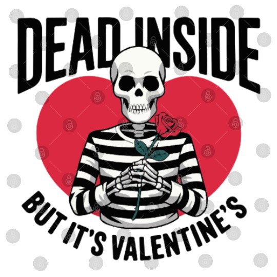Dead Inside But It's Valentine's | Funny Valentine Digital Files