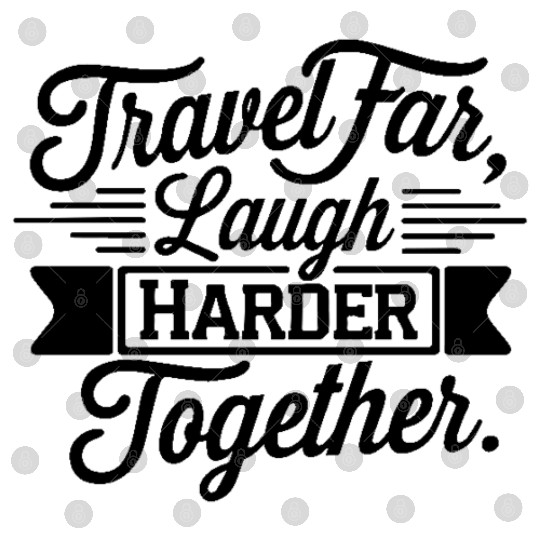 Travel Together adevnture travel quote text Art Digital Files