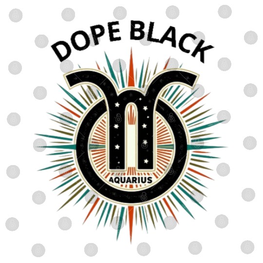 Dope black Aquarius, Zodiac Gift Digital Files
