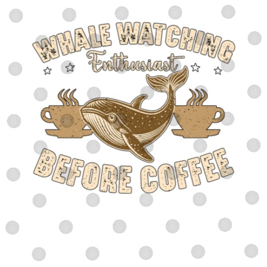 Whale Watching Enthusiast Before Sailing Coffee Digital Files