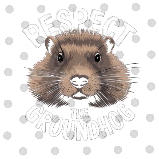 Respect The Groundhog Digital Files