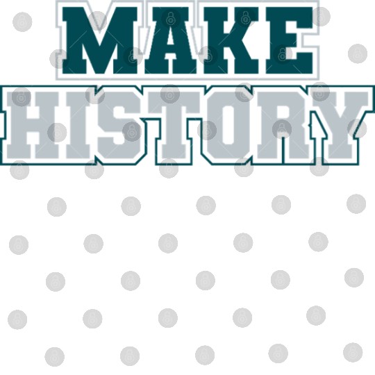 Make History Green and Silver Digital Files