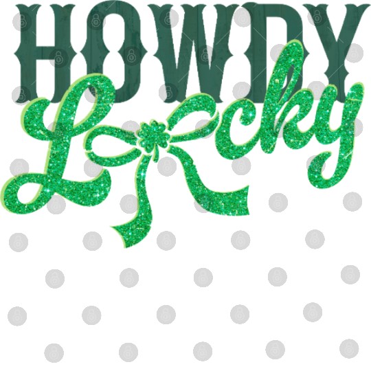Howdy Lucky Western Cowgirl St Patricks Design Digital Files