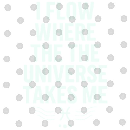 Pisces Zodiac: I Flow Where The Universe Takes Me Digital Files