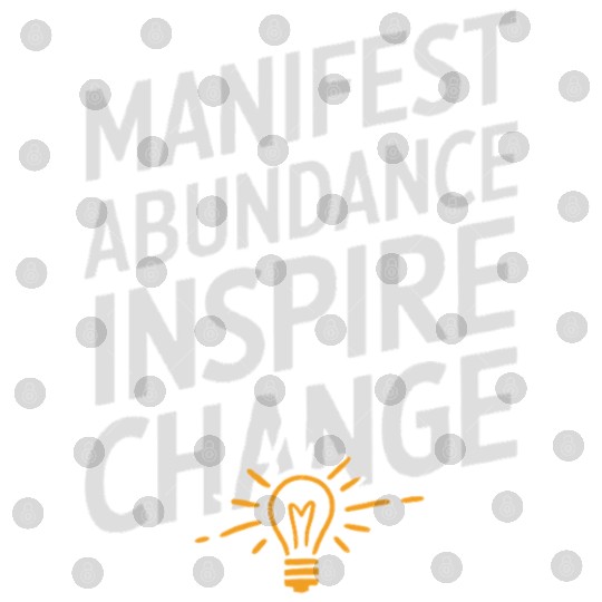 Manifest Abundance Inspire Change Quote Digital Files