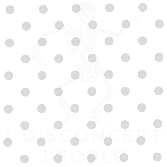 "I Disconcert People" Dancing Skeleton (Light) Digital Files