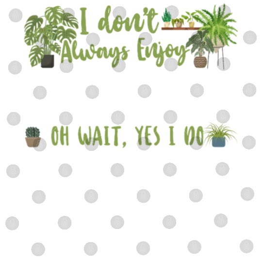 Plant Lover Gardening I Don't Digital Files