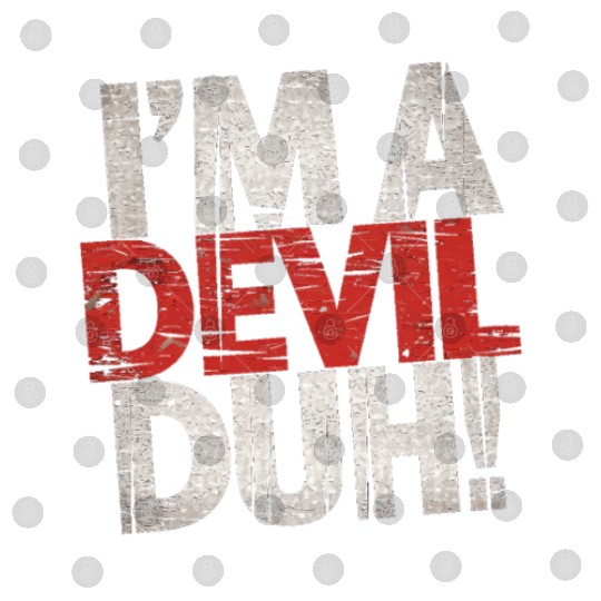 I'm A Devil Duh 13 Digital Files