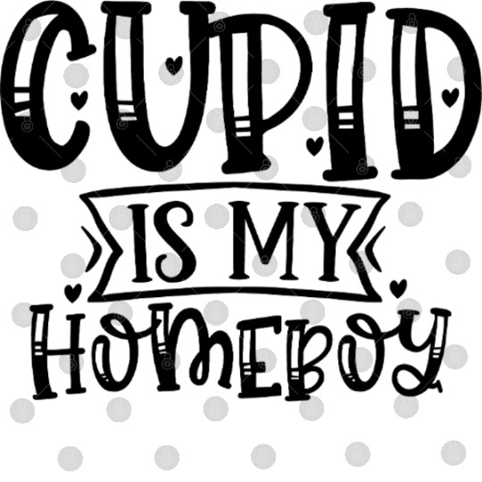 Cupid is my homeboy Digital Files