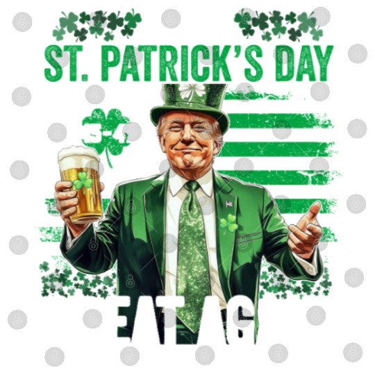 Make St Patricks Day Great Again Funny Trump Digital Files