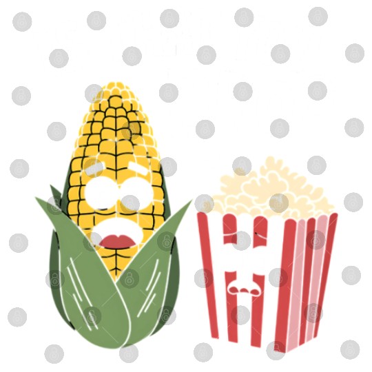 Funny Corn and Popcorn Cartoon Meme Design Digital Files