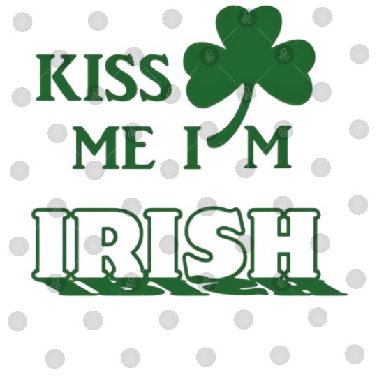 Kiss Me Im Irish 2025 Digital Files