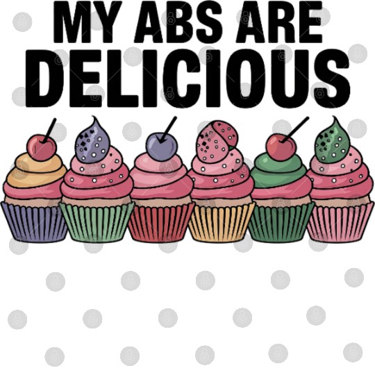 My Abs Are Delicious Malted Pres Digital Files