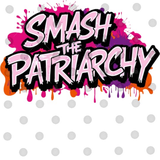 Smash The Patriarchy - International Womens Day Digital Files