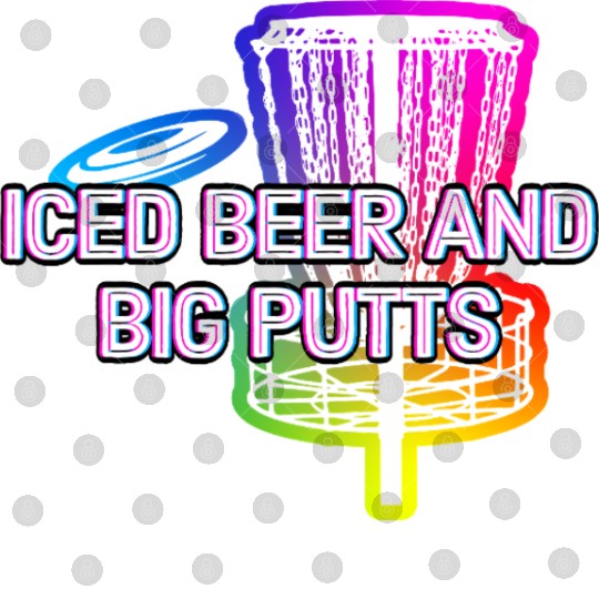 Iced Beer and Big Putts Disc Golf Beer Lover Digital Files