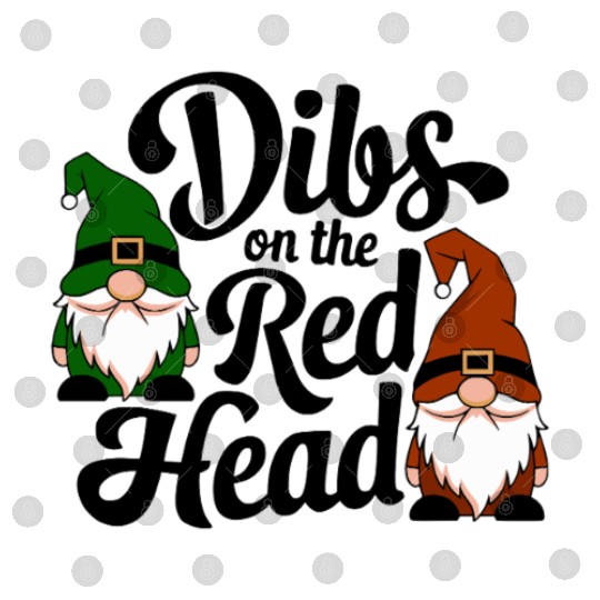 Dibs On The Red Head Irish Gnomes Funny Saint Patr Digital Files