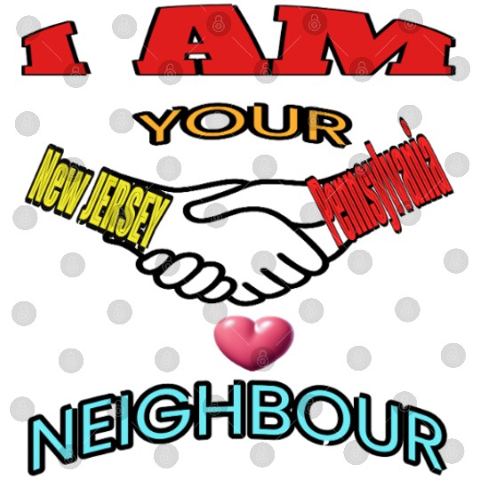 I AM YOUR NEIGHOUR NEW JERSEY AND PENNSYLVANIA Digital Files