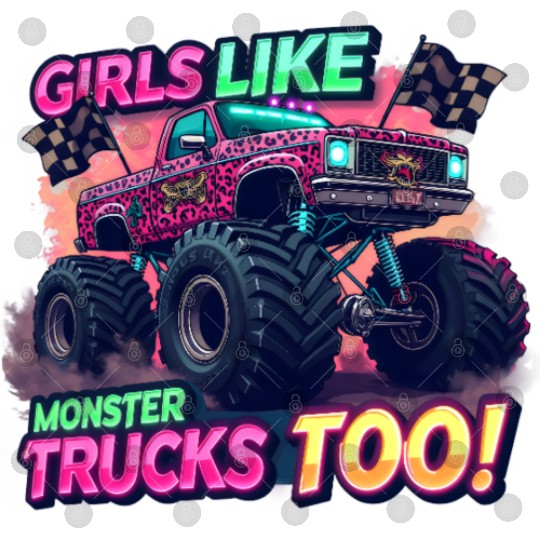 Girls Love Monster Trucks Design Digital Files