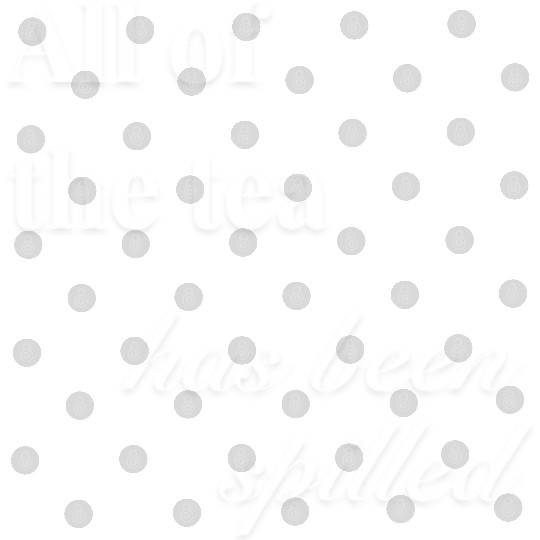 All of the Tea Has Been Spilled Funny Gossip Meme Digital Files