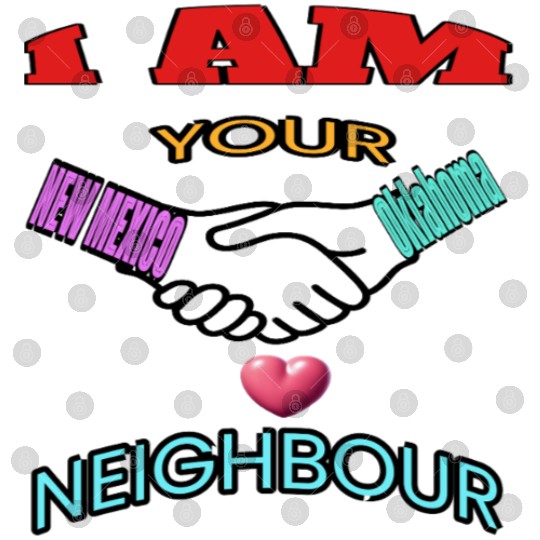 I AM YOUR NEIGHOUR NEW MEXICO AND OKLAHOMA Digital Files