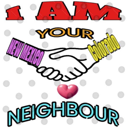 I AM YOUR NEIGHOUR NEW MEXICO AND COLORADO Digital Files