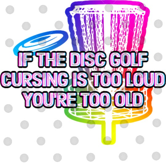Disc Golf Cursing Is Too Loud Funny Dad Jokes Digital Files