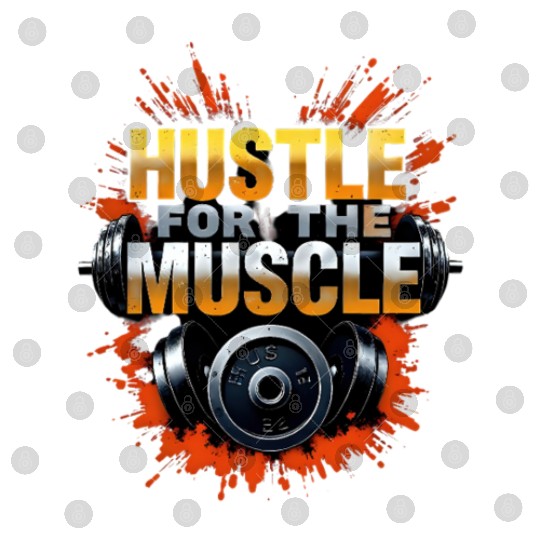 Hustle for the Muscle Gym Digital Files – Motivational