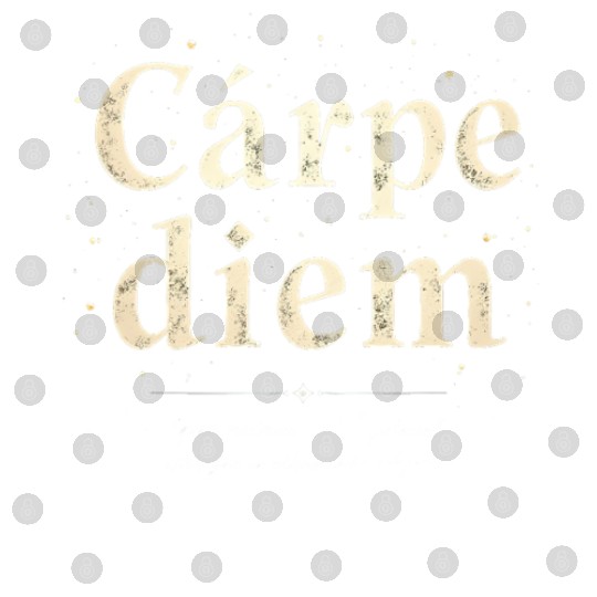 Carpe Diem Seize the Moment Digital Files
