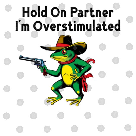 Hold On Partner I'm Overstimulated Digital Files