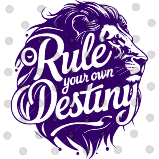 Rule Your Destiny Lion art & Design Digital Files