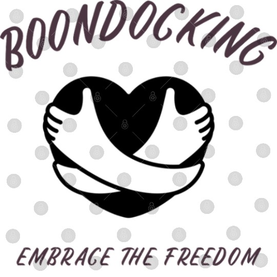 Boondocking Embrace the Freedom Digital Files