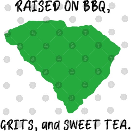 Raised On BBQ, Grits, and Sweet Tea South Carolina Digital Files