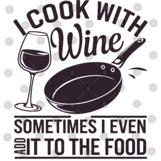 I Cook with Wine Funny Kitchen Chef Humor Design Digital Files