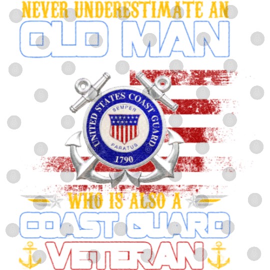 Never Underestimate Old Man US Coast Guard Veteran Digital Files