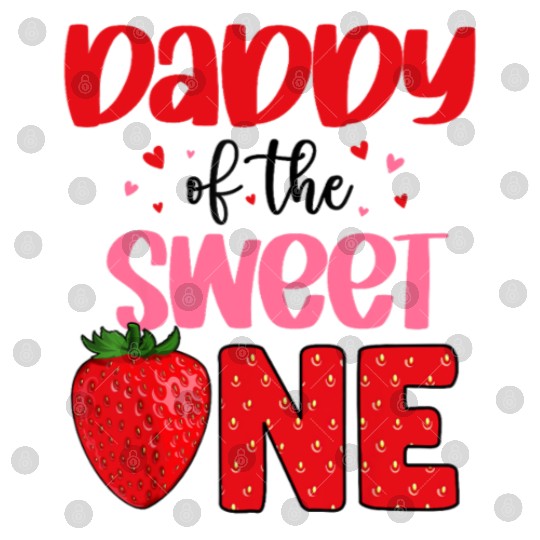 Daddy Sweet One Strawberry Birthday Family Party Digital Files