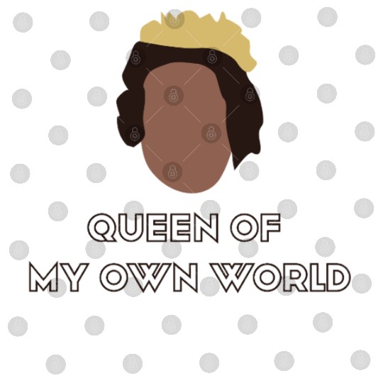 Queen of My Own World - Women's Day Digital Files
