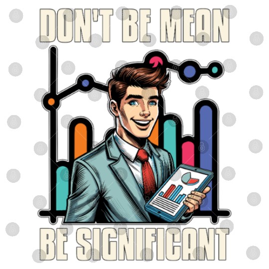 Statistician Don't Be Mean Be Data Analyst Digital Files