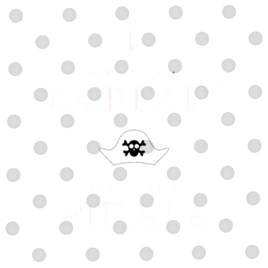 Work Like A Captain Play Like a Pirate Digital Files