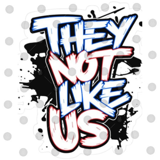 They Not Like Us Digital Files