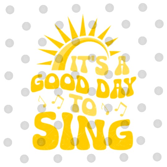 It's A Good Day To Sing Singer Singing Digital Files