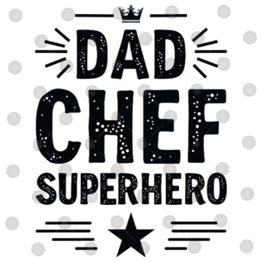 Dad Chef Superhero – Papa Cook Father Digital Files