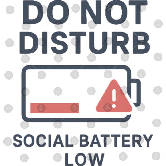 Do Not Disturb Social Battery Low Digital Files