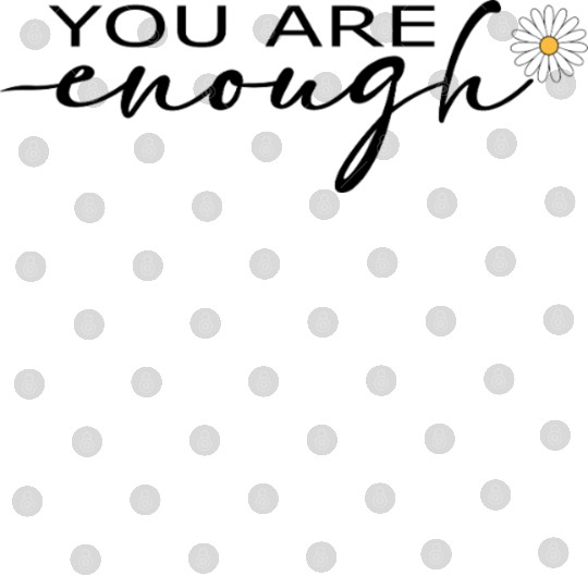 You Are Enough – Self-love Digital Files