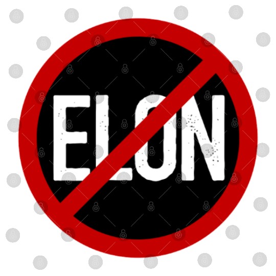 Anti Elon Musk Bumper Fascist prohibition sign Digital Files