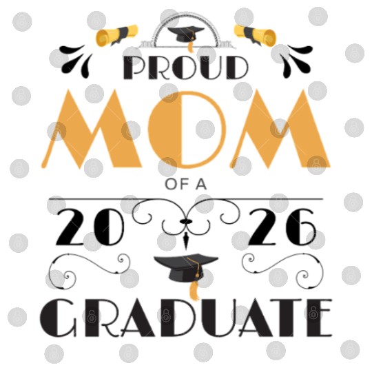 Proud Mom Of A 2026 Graduate Senior Class Of 2026 Digital Files