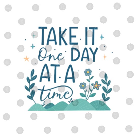 Take It One Day at a Time – Motivational Mental Digital Files
