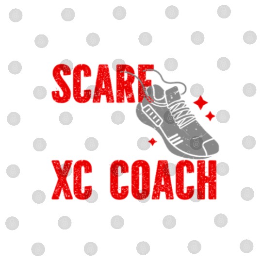 XC Running You Don't Scare Me I'm A XC Coach Digital Files