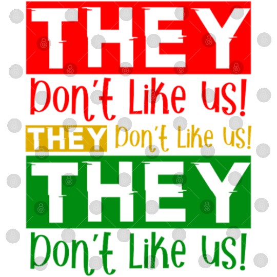 They Dont Like Us Juneteenth BLM Black History Digital Files