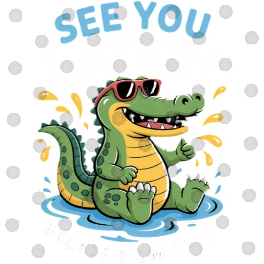 See You Later Alligator Class Dismissed Teacher Digital Files